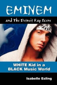 Front cover_Eminem And The Detroit Rap Scene
