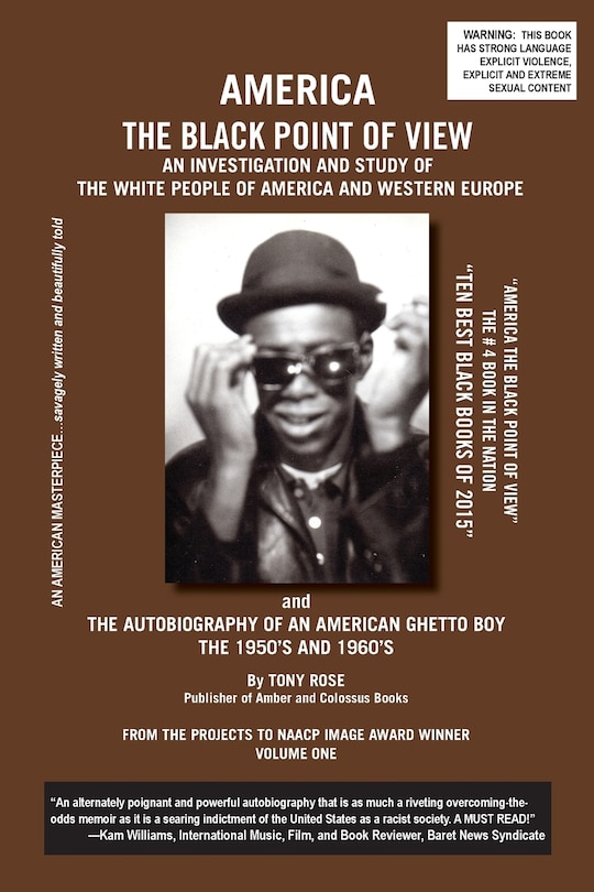 Front cover_America The Black Point of View - An Investigation and Study of the White People of America and Western Europe and The Autobiography of an American Ghetto Boy, The 1950s and 1960s