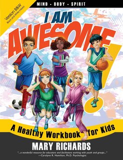 Front cover_I Am Awesome! A Healthy Workbook for Kids (B&W Interior)