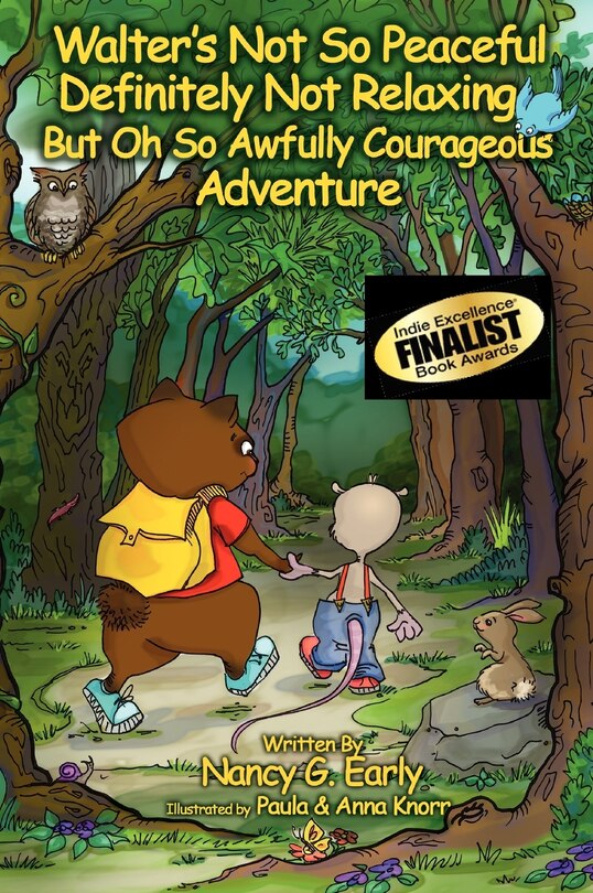 Front cover_Walter's Not So Peaceful, Definitely Not Relaxing, But Oh So Awfully Courageous Adventure