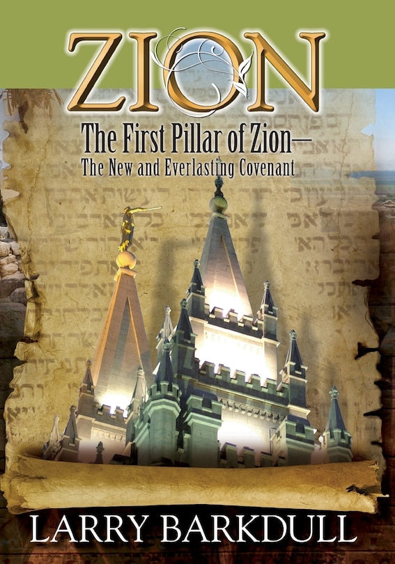 Front cover_The Pillars of Zion Series - The First Pillar of Zion-The New and Everlasting Covenant (Book 2)