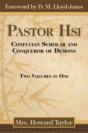 Pastor Hsi: Confucian Scholar And Conqueror Of Demons