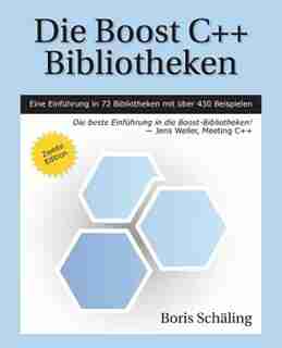 Die Boost C++ Bibliotheken by Boris Schaling