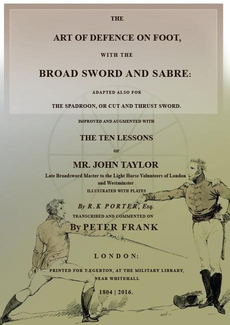 The Art of Defence on Foot with Broad Sword and Saber