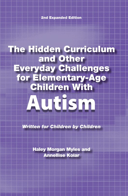 Couverture_The Hidden Curriculum and Other Everyday Challenges for Elementary-Age Children with Autism