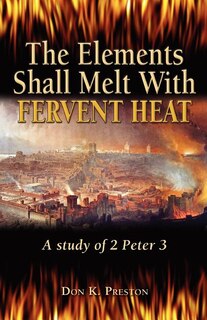 Front cover_The Elements Shall Melt With Fervent Heat