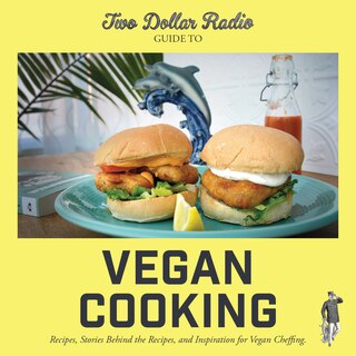 Couverture_Two Dollar Radio Guide to Vegan Cooking: The Yellow Edition