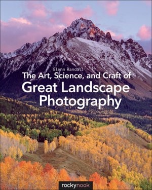 Couverture_The Art, Science, And Craft Of Great Landscape Photography