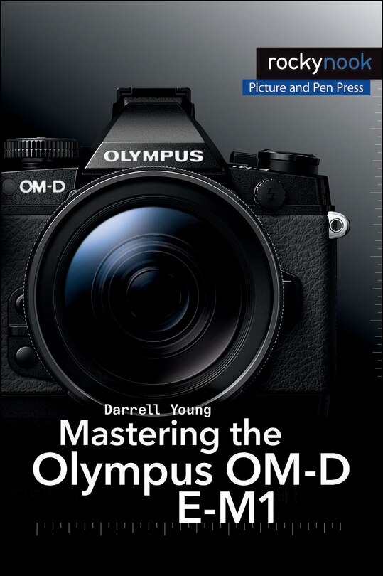 Front cover_Mastering The Olympus Om-d E-m1
