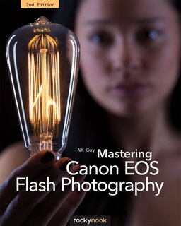 Front cover_Mastering Canon Eos Flash Photography, 2nd Edition