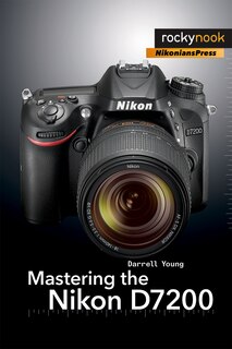 Front cover_Mastering The Nikon D7200