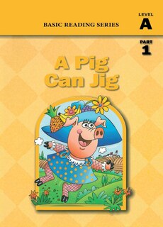 Couverture_A Pig Can Jig (Level A Part 1 Reader), Basic Reading Series