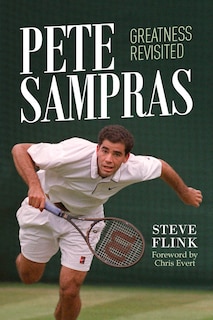 Front cover_Pete Sampras: Greatness Revisited
