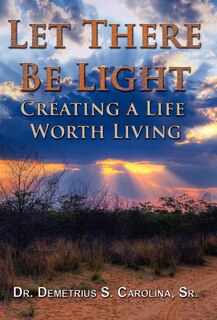 Couverture_Let There Be Light Creating a Life Worth Living