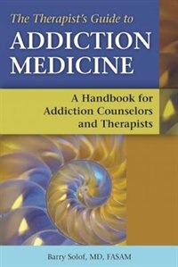 Front cover_The Therapist's Guide to Addiction Medicine