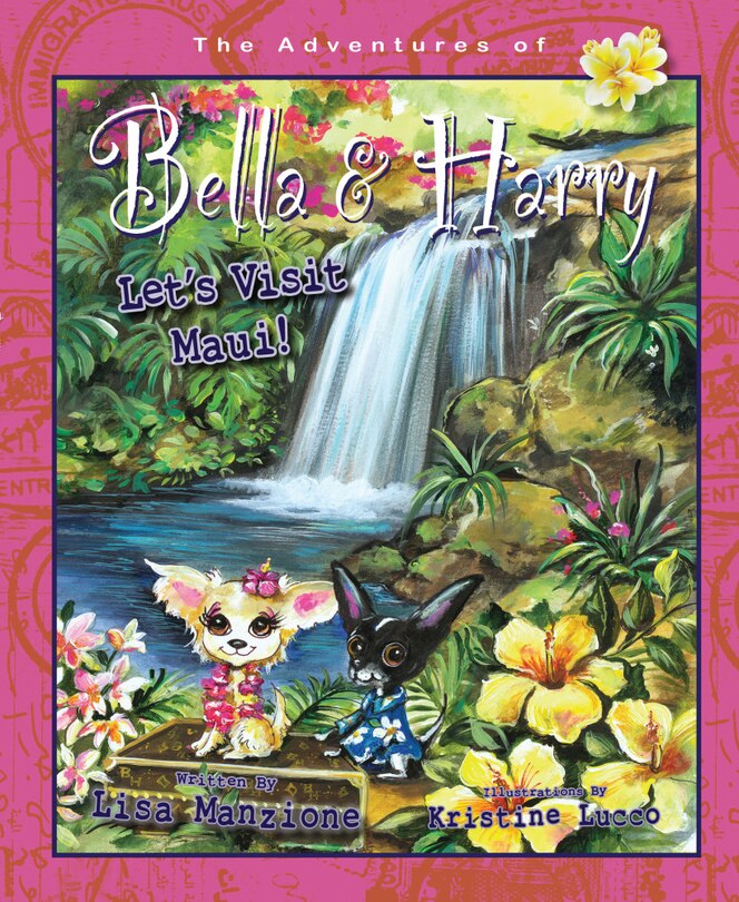 Let's Visit Maui!: Adventures Of Bella & Harry