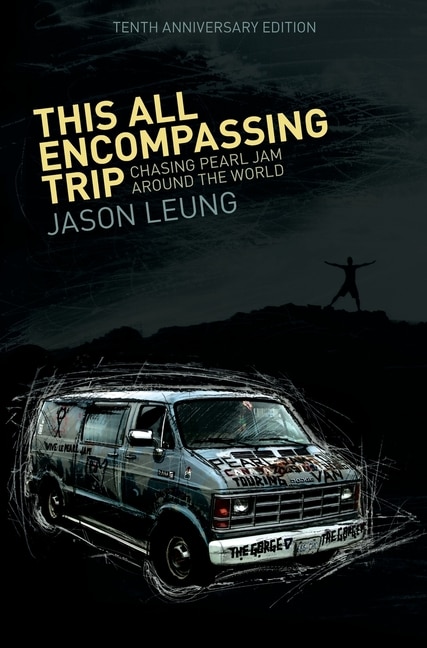 Couverture_This All Encompassing Trip (Chasing Pearl Jam Around The World)