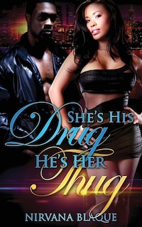 Front cover_She's His Drug, He's Her Thug