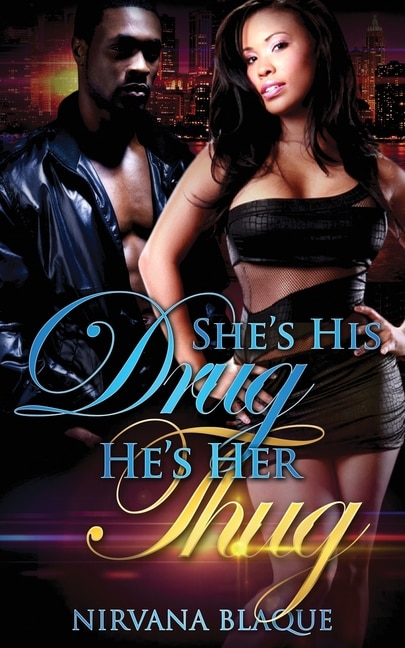 Front cover_She's His Drug, He's Her Thug