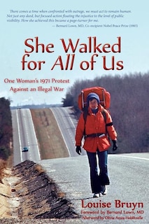 She Walked for All of Us, One Woman's 1971 Protest Against an Illegal War