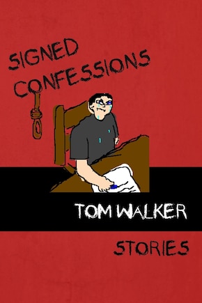 Signed Confessions: Stories