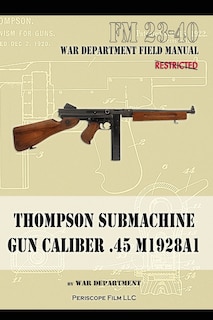 Couverture_Thompson Submachine Gun Caliber .45 M1928A1