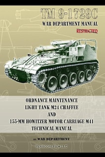 TM9-1729C Ordnance Maintenance Light Tank M24 Chaffee: and 155-mm Howitzer Motor Carriage M41 Technical Manual