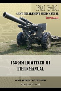 Front cover_FM 6-81 155-mm Howitzer M1 Field Manual