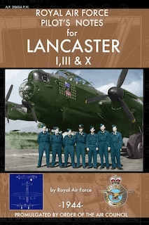 Front cover_Royal Air Force Pilot's Notes for Lancaster I, III & X