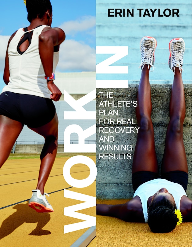 Couverture_Work In: The Athlete's Plan for Real Recovery and Winning Results