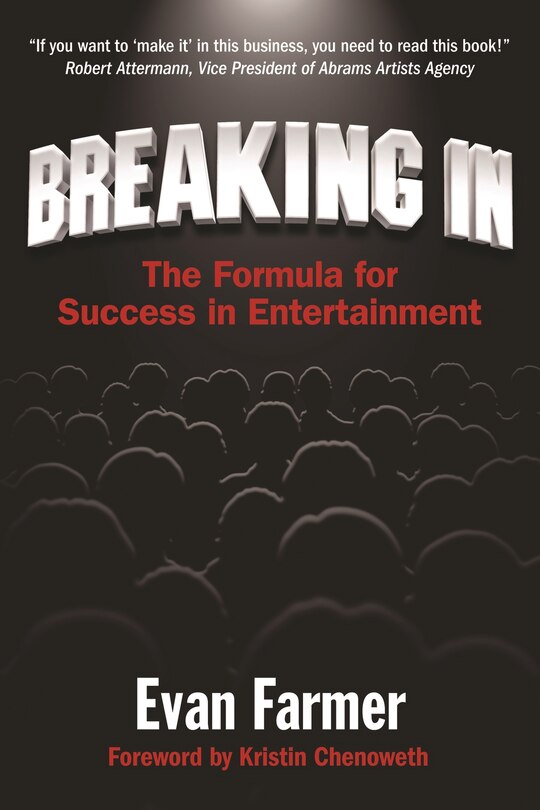 Breaking In: The Formula for Success in Entertainment