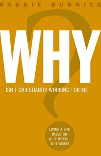 Front cover_Why Isn't Christianity Working For Me?