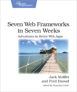 Front cover_Seven Web Frameworks in Seven Weeks