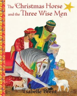 Front cover_The Christmas Horse and the Three Wise Men