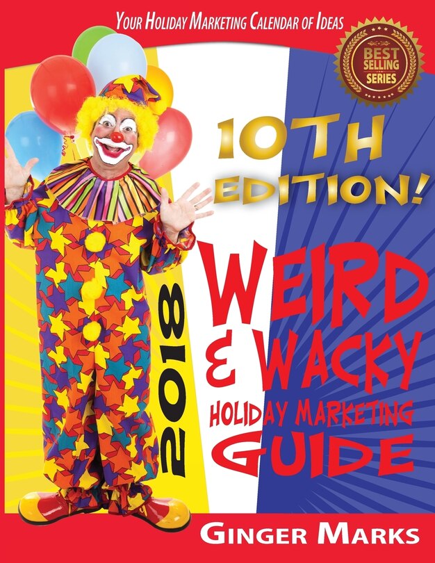 Front cover_2018 Weird & Wacky Holiday Marketing Guide
