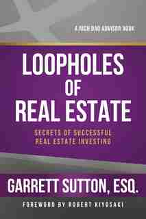 Loopholes of Real Estate de Garrett Sutton