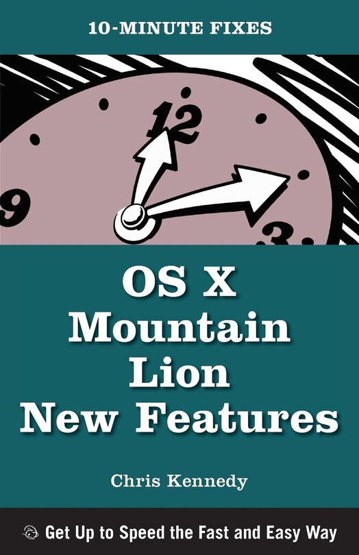 Couverture_OS X Mountain Lion New Features (10-Minute Fixes)