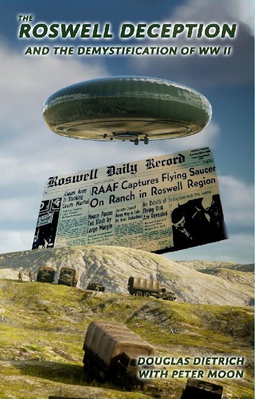 Front cover_The Roswell Deception and the Demystification of World War II
