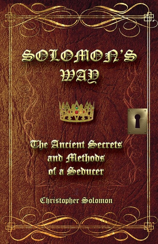 Front cover_Solomon's Way; The Ancient Secrets and Methods of a Seducer