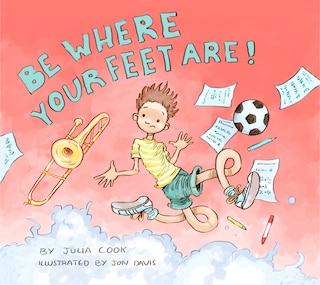 Front cover_Be Where Your Feet Are!