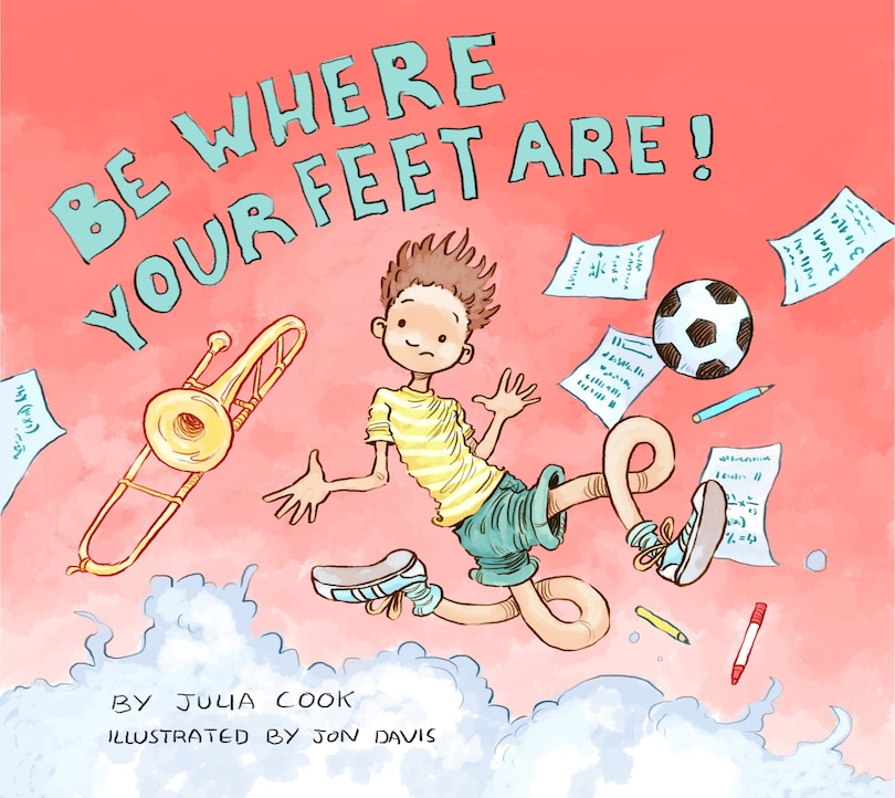 Front cover_Be Where Your Feet Are!