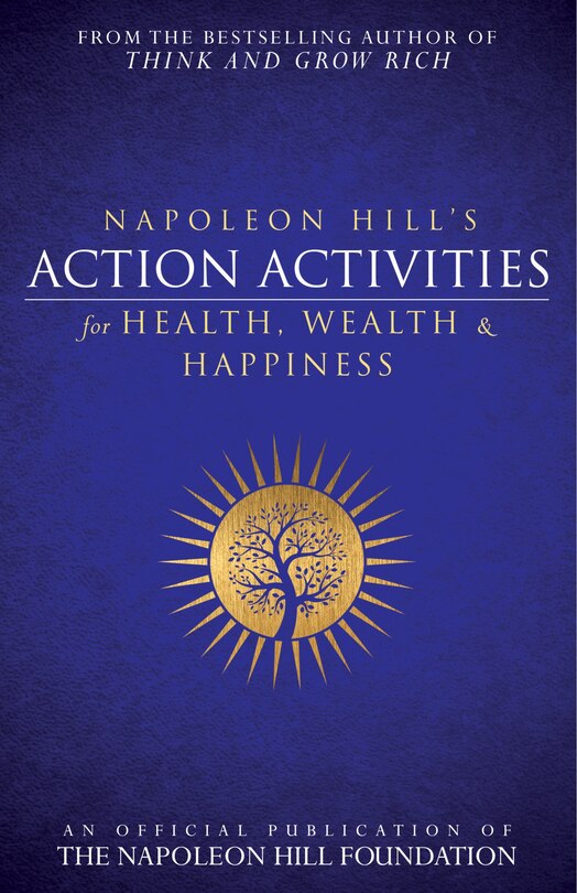 Front cover_Napoleon Hill's Action Activities for Health, Wealth and Happiness