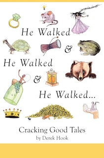 Front cover_He Walked and He Walked and He Walked