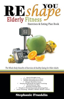 Front cover_REshape YOU Elderly Fitness Exercises & Eating Plan Book