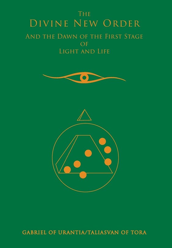 Couverture_The Divine New Order And The Dawn Of The First Stage Of Light And Life