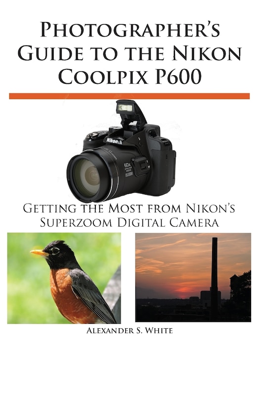 Front cover_Photographer's Guide to the Nikon Coolpix P600