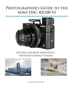 Front cover_Photographer's Guide to the Sony DSC-RX100 VI