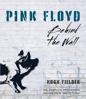 Pink Floyd: Behind The Wall