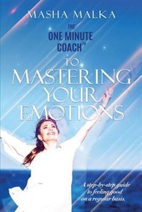 Front cover_The One Minute Coach to Mastering Your Emotions