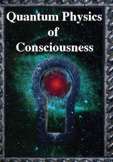 Couverture_Quantum Physics of Consciousness